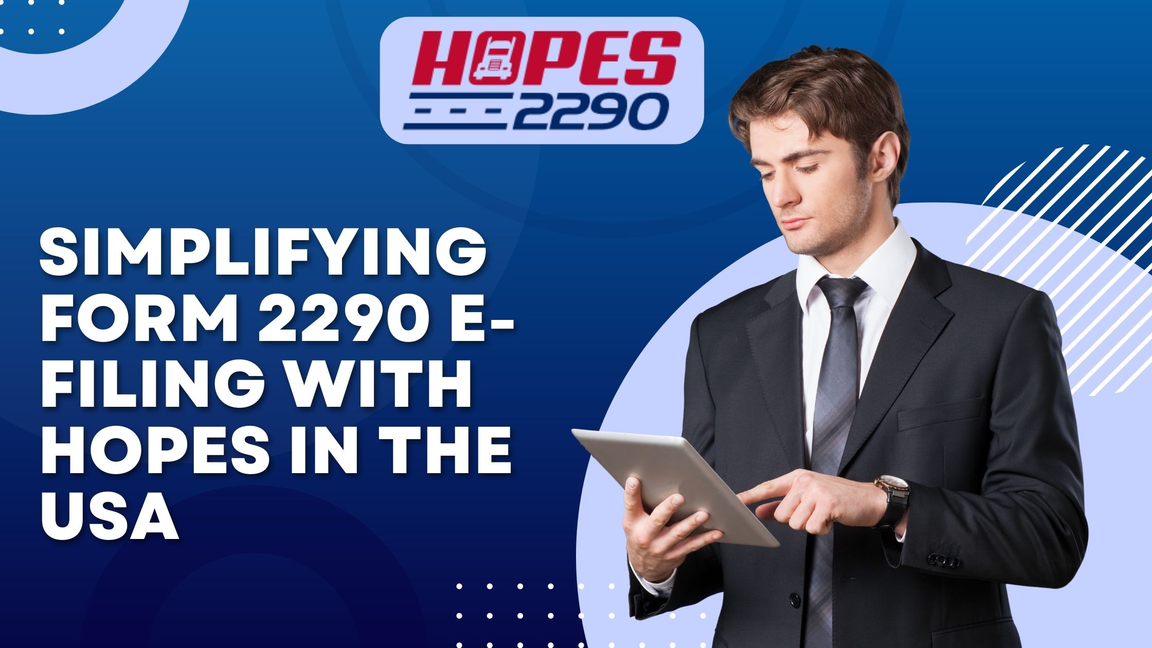 Simplifying Form 2290 E-filing with Hopes in the USA
